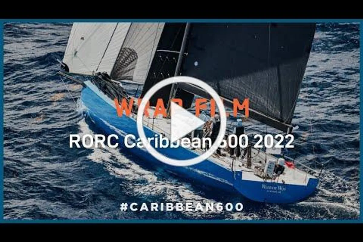 Wrap up film of the 2022 RORC Caribbean 600