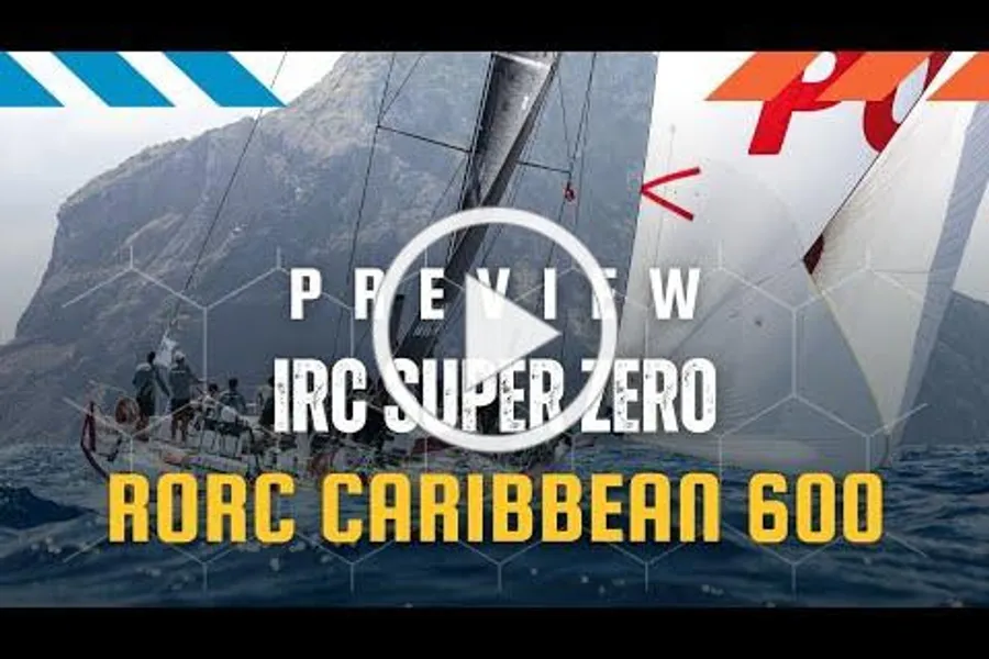 RORC Caribbean 600 video: IRC Super Zero preview