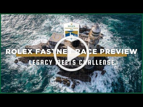VIDEO: Rolex Fastnet Race Preview: Legacy meets challenge