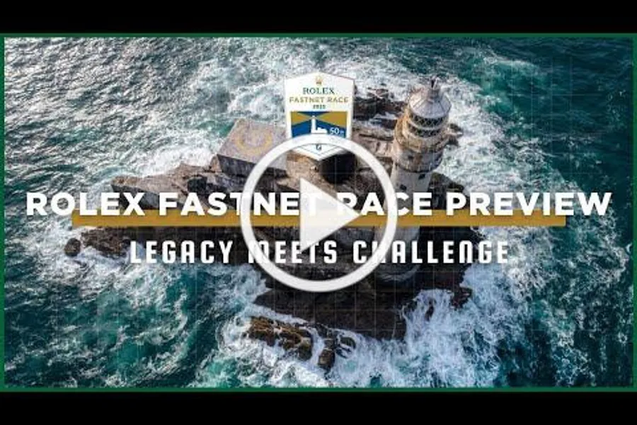VIDEO: Rolex Fastnet Race Preview: Legacy meets challenge